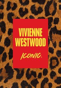 Fashion: Vivienne Westwood: Iconic