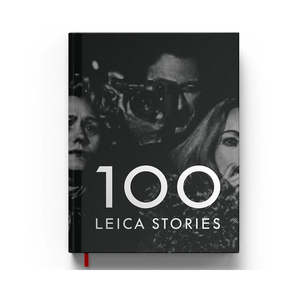 LEICA BOOK 100 LEICA STORIES