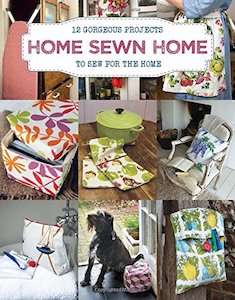 Craft Books: Home Sewn Home: 12 Gorgeous Projects Book