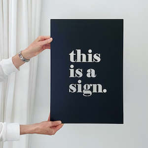 NZ Wall Art Quote Wall Art: This is a Sign