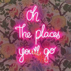 Neon Lights: Oh the places you'll go neon sign
