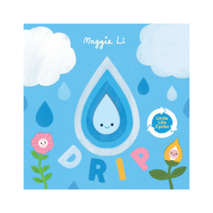 About Seasons: Little Life Cycles: Drip