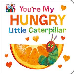 Search Find Books: You're My Hungry Little Caterpillar