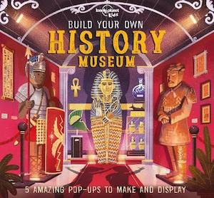 Science Discovery: Lonely Planet Kids | Build Your Own History Museum