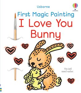 Usborne Books | First Magic Painting - I Love You Bunny