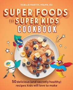 Cook Books: Super Foods for Super Kids Cookbook