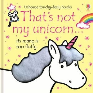 Touch Feel Books: That's Not My Unicorn
