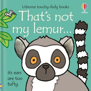 Touch Feel Books: That's Not My Lemur