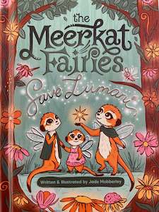 The Meerkat Fairies Save Lumani | Jade Mobberley