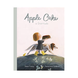 Frances Lincoln Books: Apple Cake By Dawn Casey