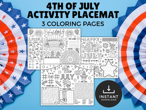 4th July: 4th of July Activity Placemats , 3 Patriotic Coloring Designs for Kids