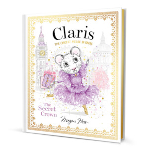 Books: Claris The Secret Crown - The Chicest Mouse in Paris | Hardback Book