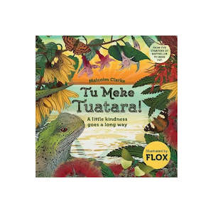Books: Tu Meke Tuatara - FLOX & Malcom Clarke | Hardback Book