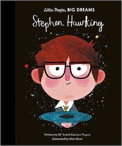Little People Big Dreams: Little People, BIG DREAMS - Stephen Hawking
