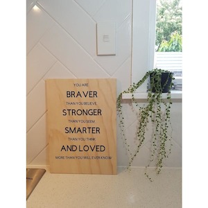 Braver Stronger Smarter and Loved Plywood Wall Sign