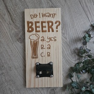New: Do I Want Beer Bottle opener
