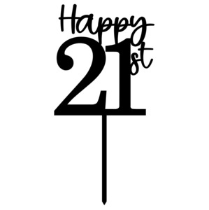 Happy 21st Cake Topper - Acrylic (more colours available)