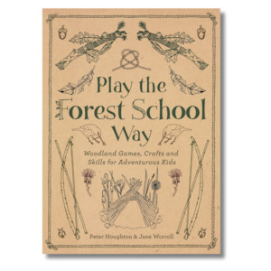 Penguin House Books: Play The Forest School Way