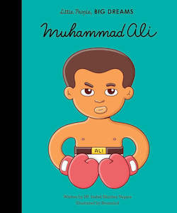 Little People Big Dreams: Little People, Big Dreams - Muhammad Ali