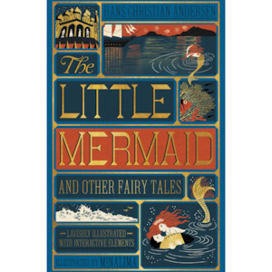 The Little Mermaid And Other Fairy Tales: Illustrated with Interactive Elements