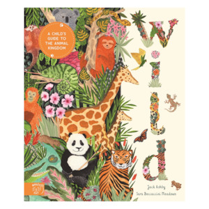 Non Fiction Books: Wild - A Child's Guide to the Animal Kingdom