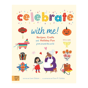 Christmas: Celebrate With Me! Recipes, Crafts and Holiday Fun from around the World