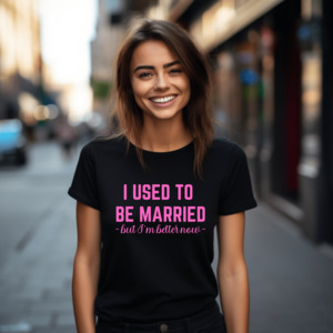 Hen Stag Personalised T Shirts: I USED TO BE MARRIED but I'm better now T SHIRT
