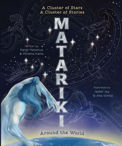 Nga Pukapuka: Matariki  Around the World (Childrens Book)
