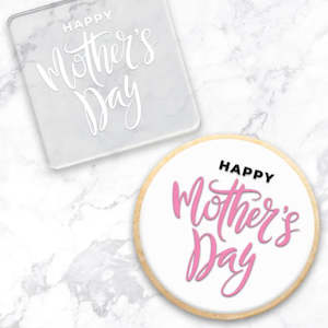 Cookie Cutters: Happy Mother's Day | Debosser