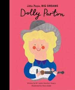 Little People Big Dreams: Little People, Big Dreams Dolly Parton