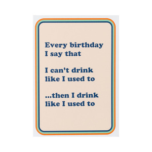 Cards Wrapping: Cath Tate - Can't Drink Like I Used To - Birthday Card
