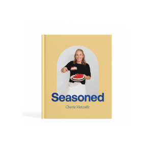 Cook Books: Seasoned by Cherie Metcalfe