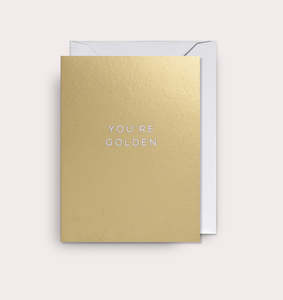 You’re Golden Metallic Mini Card