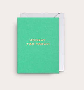 Hooray for Today! Mini Card