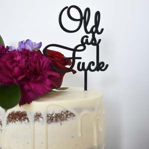 Old As F... Cake Topper (other colours available)