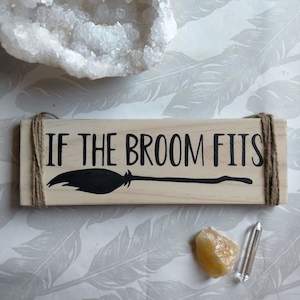 Decor: If The Broom Fits Sign