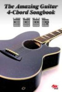 Amazing Guitar Four Chord Songbook