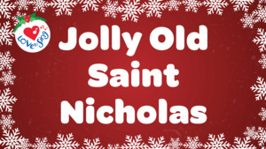 Christmas Song Lyrics: Jolly Old Saint Nicholas