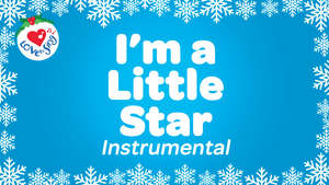 Christmas Song Lyrics: I'm a Little Star Instrumental