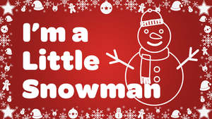 Christmas Video Songs: I'm a Little Snowman with Lyrics Video Song Download