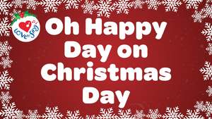 Oh Happy Day on Christmas Day Lyric Video Song Download