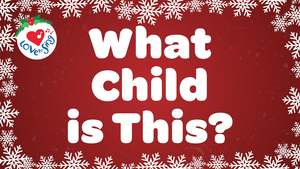 What Child is This? Lyric Video Song Download