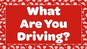All: What Are You Driving?