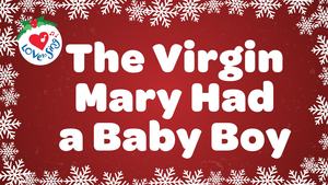 Popular Christmas Songs: The Virgin Mary Had a Baby Boy