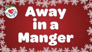 Away in a Manger