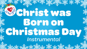 Christmas Instrumental Songs: Christ was Born on Christmas Day Instrumental