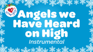 Christmas Instrumental Songs: Angels We Have Heard on High Instrumental