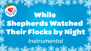 While Shepherds Watched Their Flocks By Night Instrumental