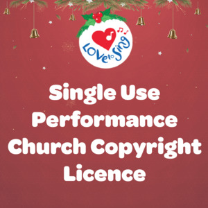 Love To Sing Christmas Music Licences: Single Use Performance Church Copyright Licence