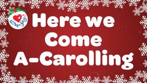 Religious Christmas Songs: Here We Come A-Caroling